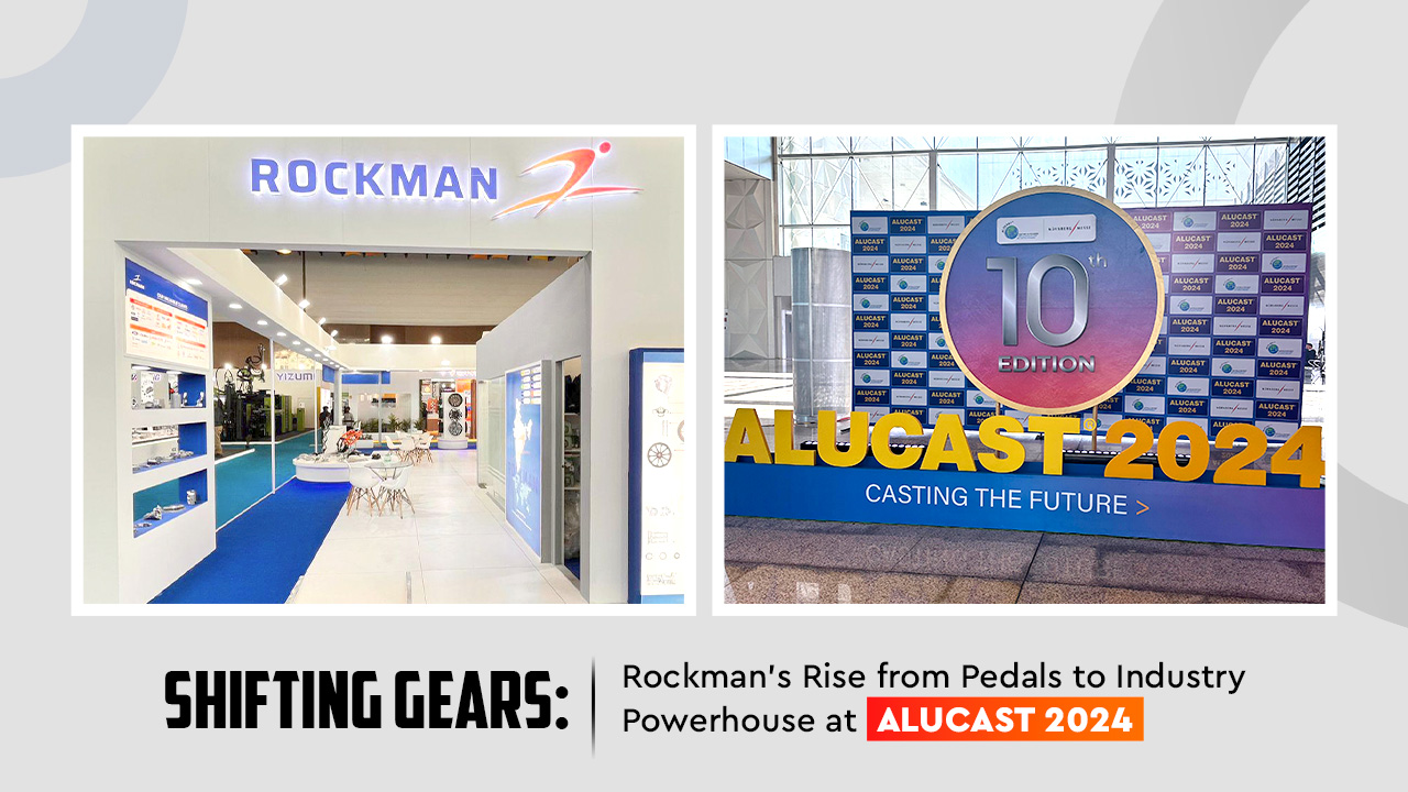 Shifting Gears: Rockman’s Rise from Pedals to Industry Powerhouse at ALUCAST 2024