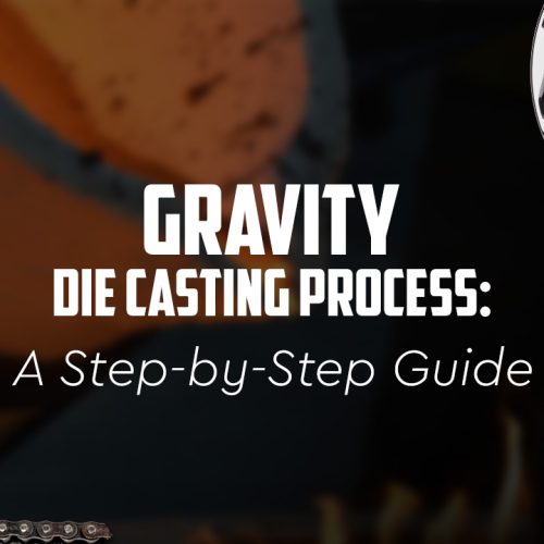 Gravity Die Casting Process: A Step-by-Step Guide